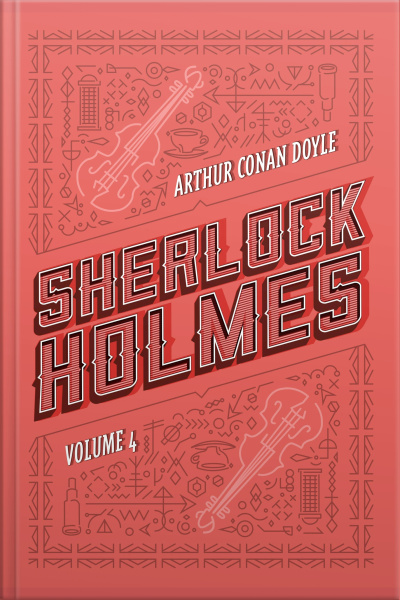 Sherlock Holmes: Volume 4: Os Últimos Casos De Sherlock Holmes | Histórias De Sherlock Holmes