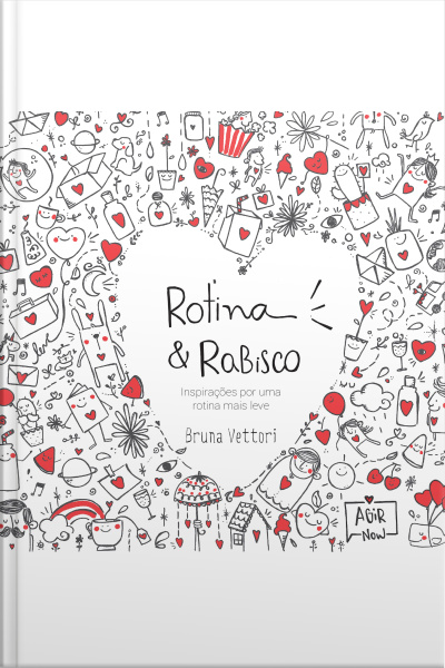 Rotina  Rabisco: Inspirações Por Uma Rotina Mais Leve