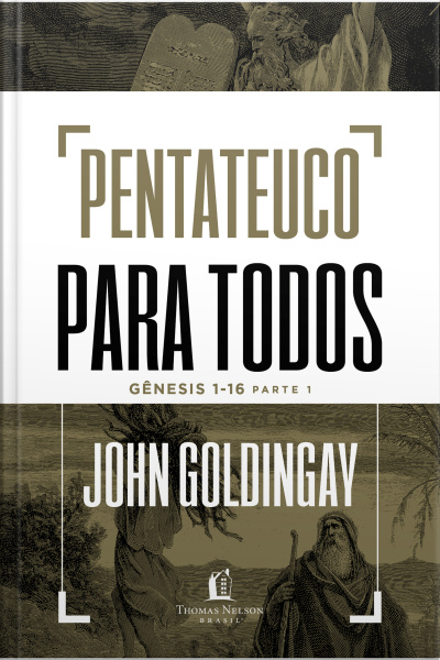 Pentateuco Para Todos: Gênesis 1-16 – Parte 1
