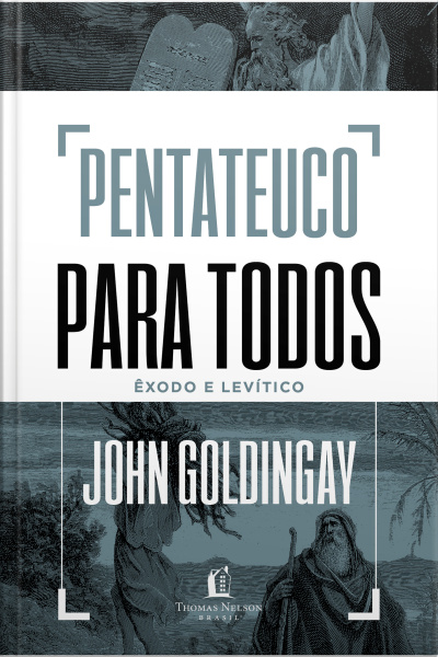Pentateuco Para Todos: Êxodo E Levítico