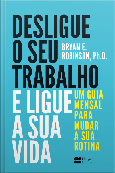 Desligue O Seu Trabalho E Ligue A Sua Vida