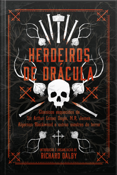 Herdeiros De Drácula: Clássicos Esquecidos De Sir Conan Doyle, M.r. James, Algernon Blackwood E Outros