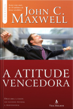 Atitude Vencedora: Descubra A Chave Do Sucesso Pessoal E Profissional