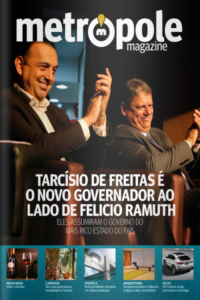 Metrópole Magazine Ed. 95 - Tarcísio de Freitas é o novo governador ao lado de Felicio Ramuth