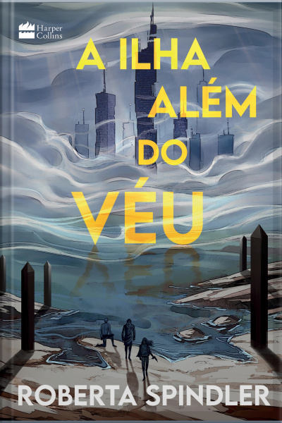 A Ilha Além Do Véu – A Sequência De a Torre Acima Do Véu, Uma Distopia Para Fãs De jogos Vorazes E maze Runner