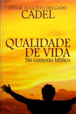 Qualidade de Vida No Contexto Bíblico