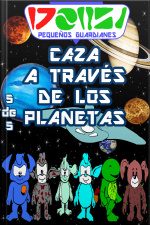 Serie Pequenos Guardianes - Caza A Traves De Los Planetas