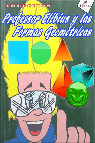 Colección Profesor Elibius Y Las Formas Geométricas