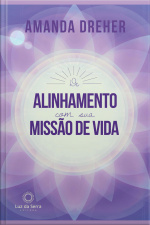 De Alinhamento Com Sua Missão De Vida