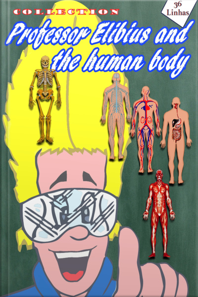 Collection Professor Elibius And The Human Body
