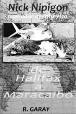 De Halifax A Maracaibo: O Aviador Aventureiro
