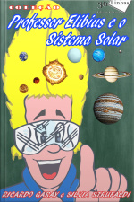 Professor Elibius E O Sistema Solar