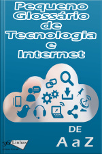 Pequeno Glossário De Tecnologia E Internet