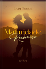 Maturidade: Recomeço