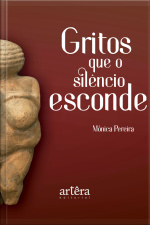 Gritos Que O Silêncio Esconde