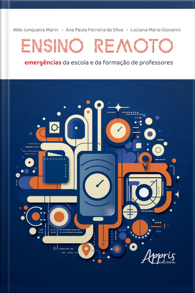 Ensino Remoto: Emergências Da Escola E Da Formação De Professores