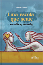 Uma Escola Que Sente: Narrativas Reunidas