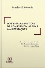 Dos Estados Místicos De Consciência Às Suas Manifestações: Um Estudo Comparado Sobre São Francisco De Assis E O Daimista Mestre Irineu