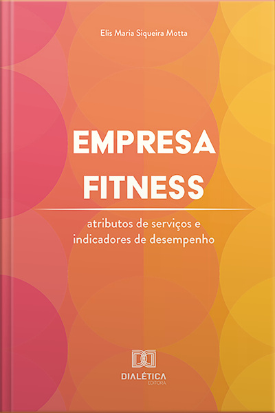 Empresa Fitness: Atributos De Serviços E Indicadores De Desempenho