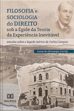 Filosofia E Sociologia Do Direito Sob A Égide Da Teoria Da Experiência Inevitável: Estudos Sobre O Legado Teórico De Carlos Campos