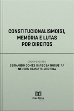 Constitucionalismo(s), Memória E Lutas Por Direitos