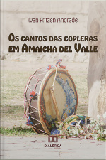 Os Cantos Das Copleras Em Amaicha Del Valle