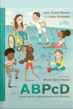 Abpcd: Letras, Infâncias E Vidas De Pessoas Com Deficiência