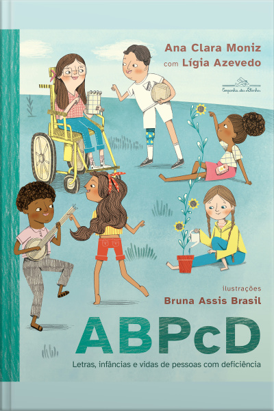 Abpcd: Letras, Infâncias E Vidas De Pessoas Com Deficiência