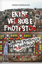 Entre Versos E Protestos: Saberes Periféricos De (re)existência