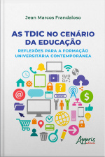 As Tdic No Cenário Da Educação: Reflexões Para A Formação Universitária Contemporânea