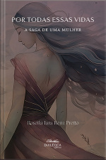 Por Todas Essas Vidas: A Saga De Uma Mulher