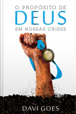 O Propósito de Deus em Nossas Crises