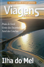 Viagens e Destinos Ed. 55 - ILHA DO MEL