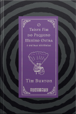 O Triste Fim Do Pequeno Menino Ostra E Outras Histórias: Edição Bilíngue