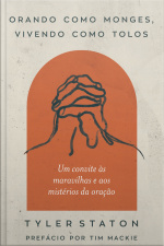 Orando Como Monges, Vivendo Como Tolos