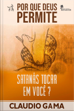 Por que Deus permite satanás tocar em você?