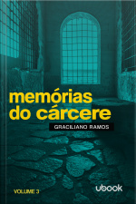 Memórias do cárcere - vol. III: colônia correcional