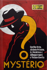 O Mystério (clube Do Crime) – Considerado O Primeiro Romance Policial Brasileiro