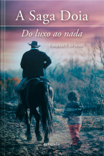 A Saga Doia: do luxo ao nada