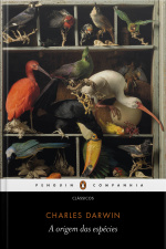 A Origem Das Espécies: Sobre A Origem Das Espécies Por Meio Da Seleção Natural Ou A Preservação Das Raças Mais Favorecidas Na Luta Pela Vida