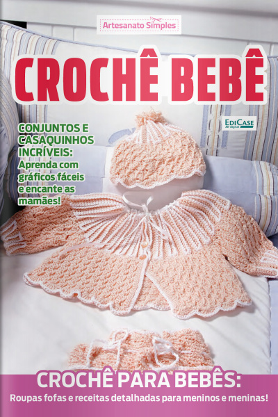 Artesanato Simples Ed. 31 - Croche Bebe