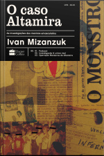O Caso Altamira: As Investigações Dos Meninos Emasculados – Do Mesmo Autor De o Caso Evandro