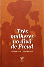 Três mulheres no divã de Freud