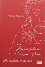 Minhas palavras na tua boca : Mis palabras en tu boca 