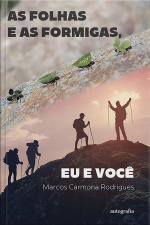 As folhas e as formigas, eu e você