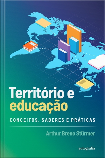 Território e educação: conceitos, saberes e práticas