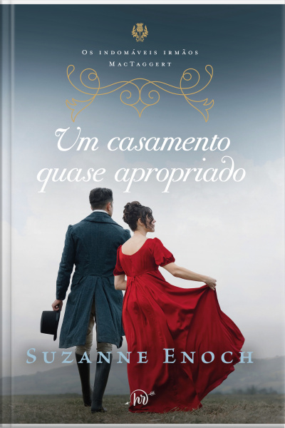 Um Casamento Quase Apropriado – terceiro Livro Da Trilogia Os Indomáveis Irmãos Mactaggert