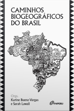 Caminhos biogeográficos do Brasil