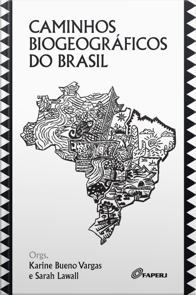 Caminhos biogeográficos do Brasil