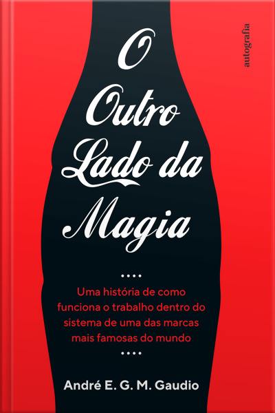 O Outro Lado da Magia: Uma história de como funciona o trabalho dentro do sistema de uma das marcas mais famosas do mundo